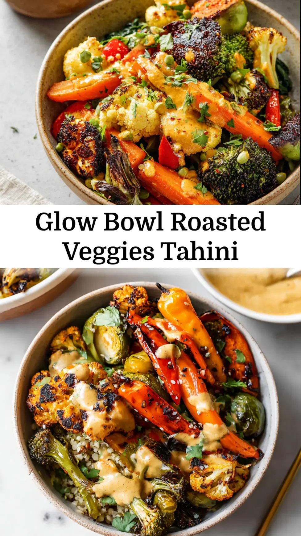 Glow Bowl Roasted Veggies Tahini recipe, served and ready to eat, easy homemade dish_pin