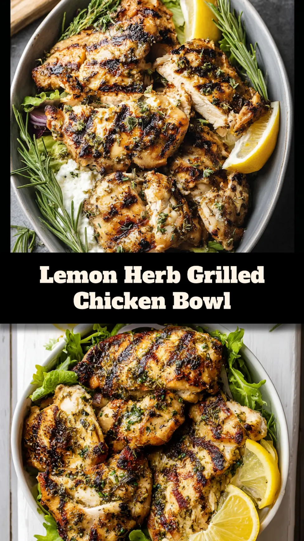 Lemon Herb Grilled Chicken Bowl recipe, served and ready to eat, easy homemade dish