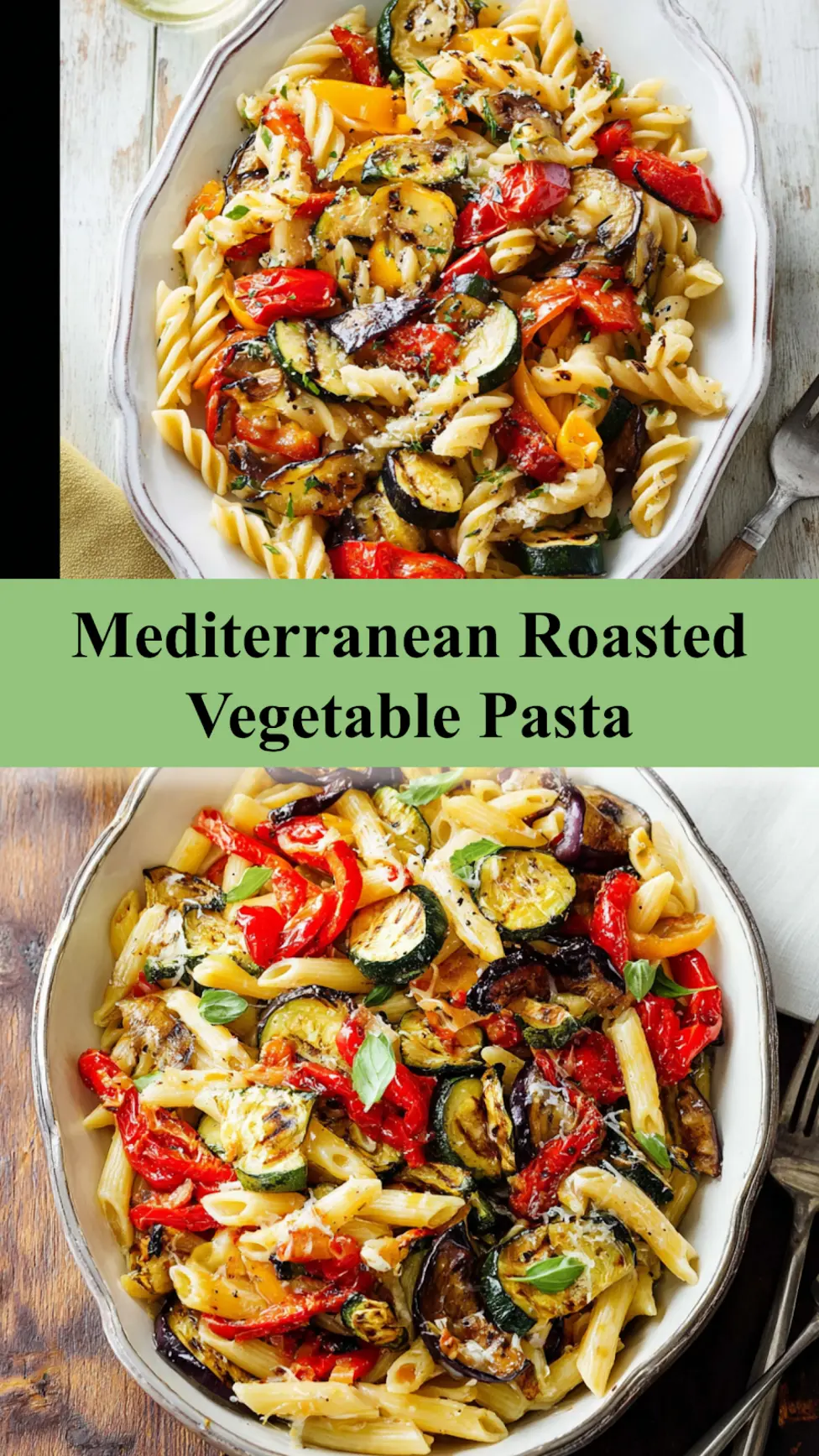 Mediterranean Roasted Vegetable Pasta served and ready to eat, easy homemade dish
