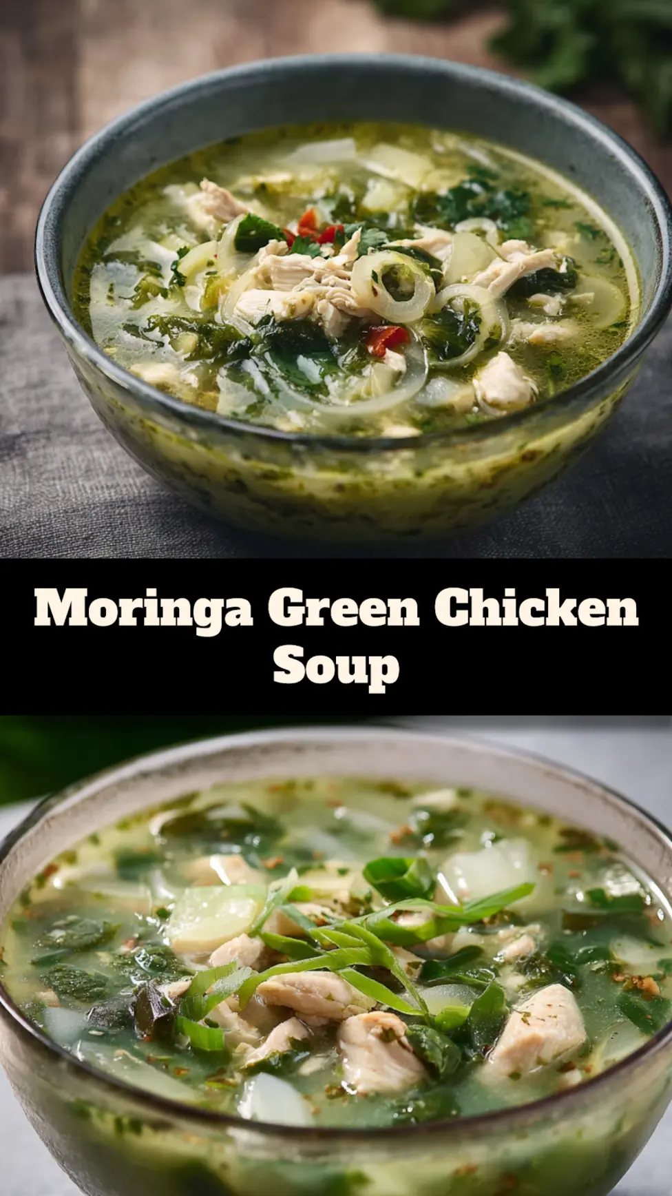 Moringa Green Chicken Soup recipe pin showing a bowl of green broth with shredded chicken and glass noodles
