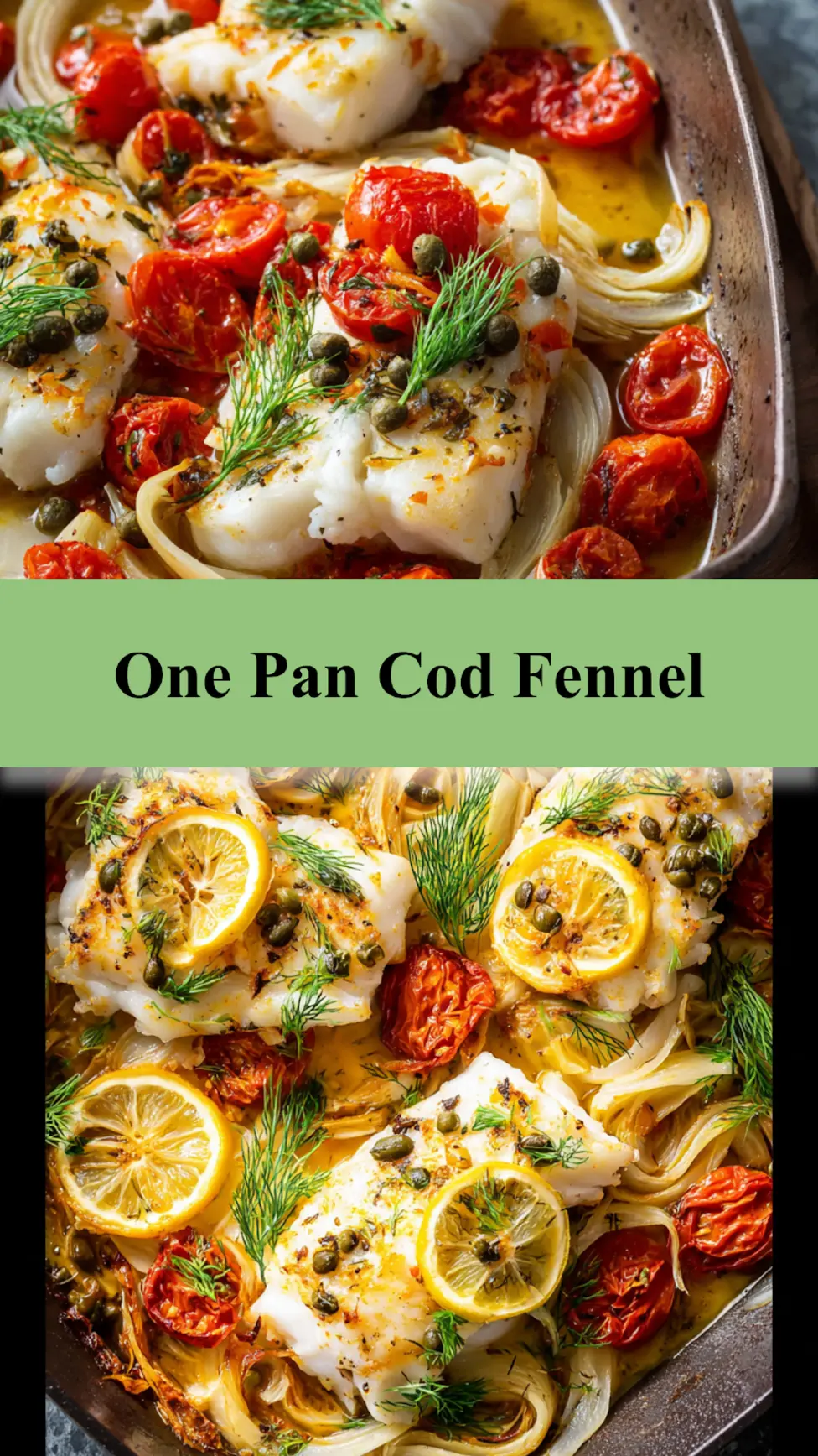 One Pan Cod Fennel recipe, served and ready to eat, easy homemade dish